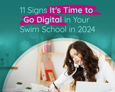 11 Signs It’s Time to Go Digital in your Swim School in 2024 – Sportimea
