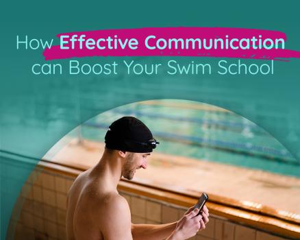 How Effective Communication with Parents can Boost Your Swim School with swim school software