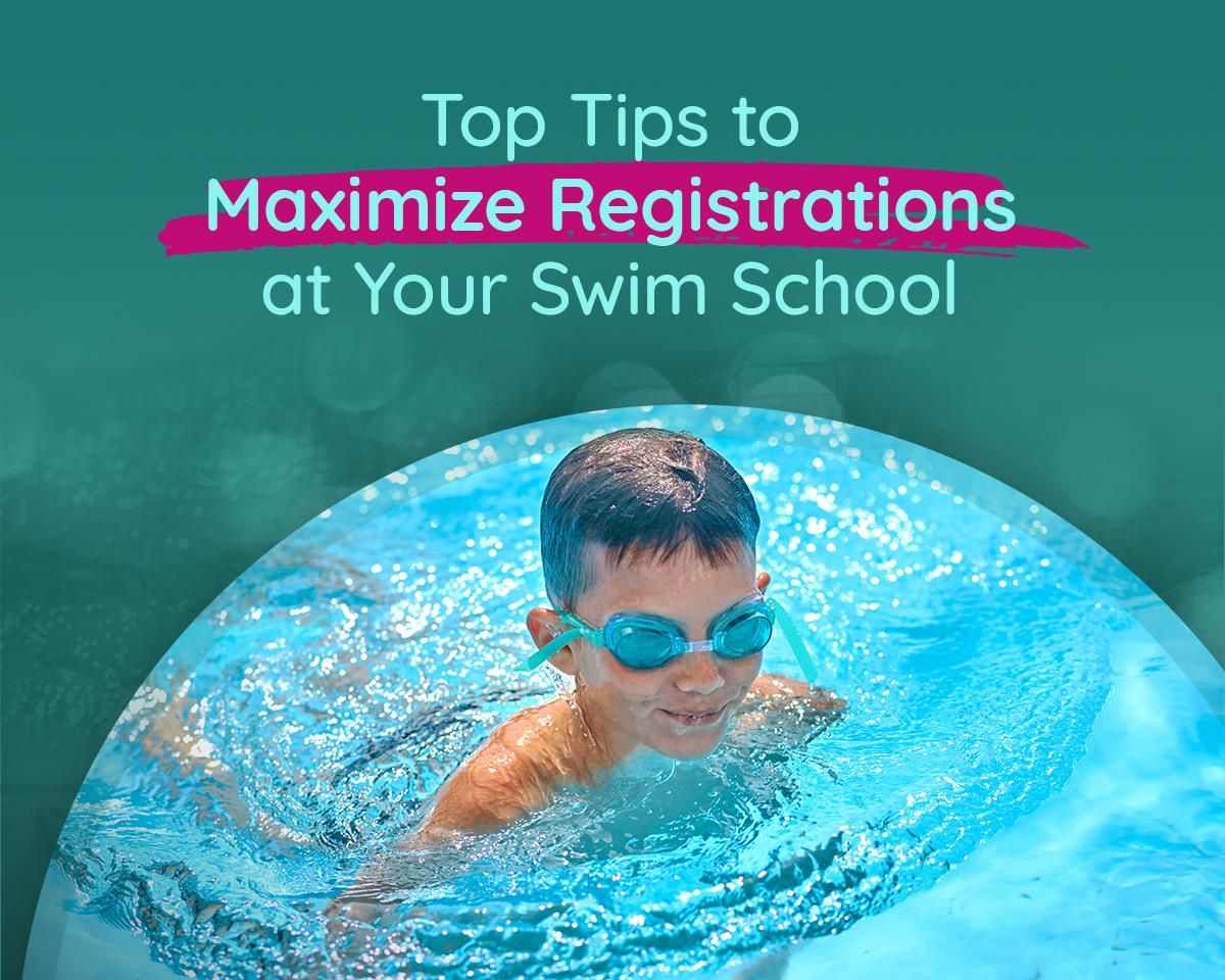 Grow your Swim School Registrations with these 6 Strategies