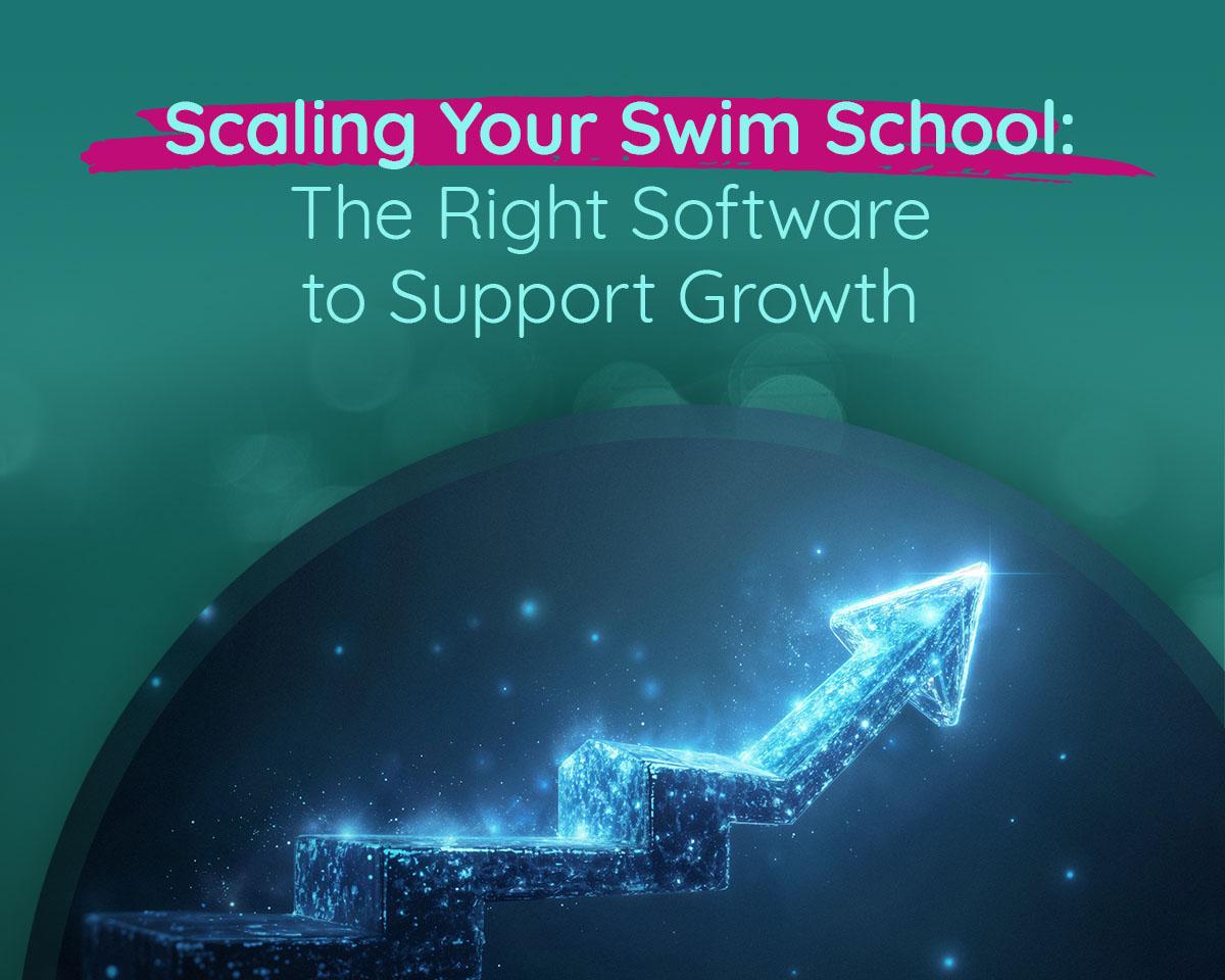 How to Grow Your Swim School Using Swim School Software How to Grow Your Swim School Using Swim School Software